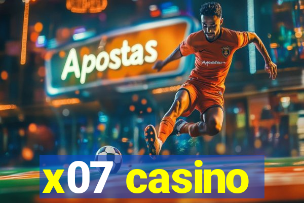 x07 casino